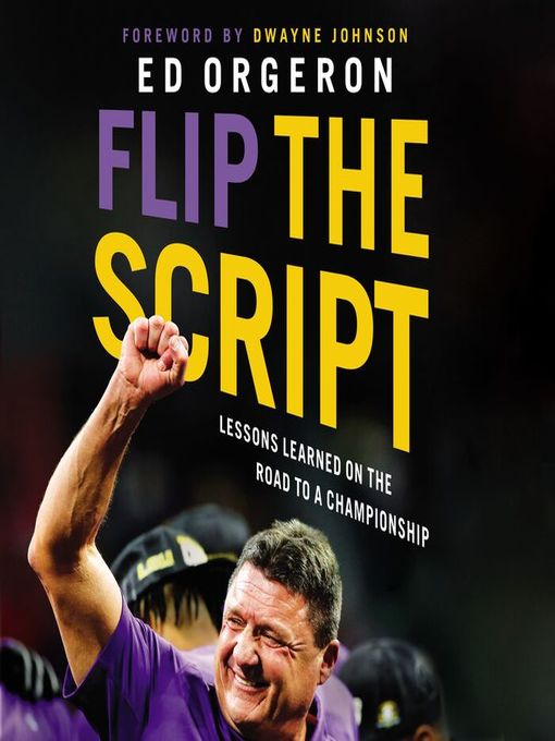 Title details for Flip the Script by Ed Orgeron - Available